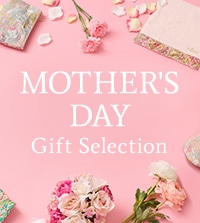 Mother's Day Gift Selection