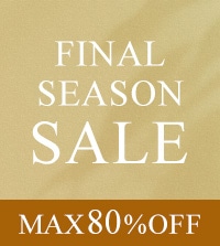 FINAL SEASON SALE｜夏アイテムがお得！